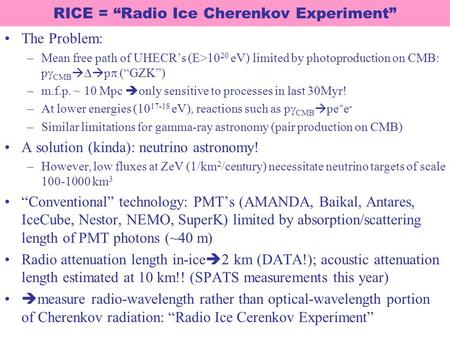 RICE = “Radio Ice Cherenkov Experiment”