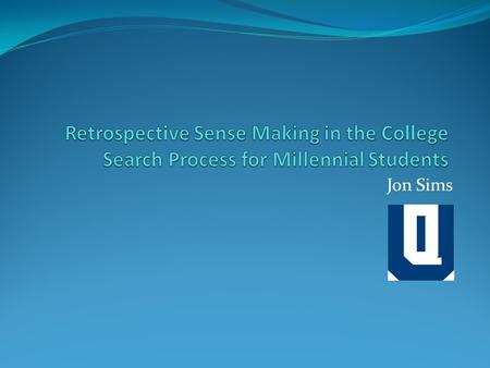 Jon Sims. What Differentiates Millennial Students From Other Generations? Special Sheltered Confident Team Oriented Conventional Pressured Achieving.