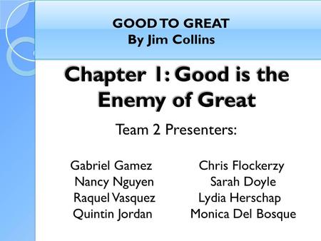 GOOD TO GREAT By Jim Collins. Introduction/Concept Research  Why is Greatness so Uncommon  Epiphany of 1996 & Research  Analysis of corporations transitioning.