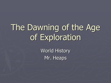 The Dawning of the Age of Exploration