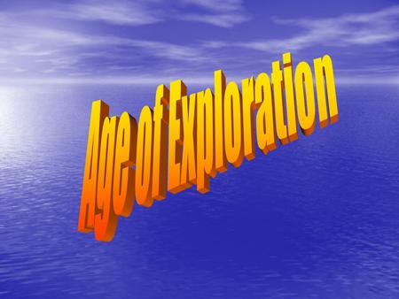 EXPLORATION 1. Countries like France, Portugal, and Spain wanted to increase their wealth 2. In order to increase their wealth they had to find new trade.