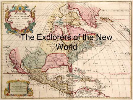 The Explorers of the New World. Amerigo Vespucci Italian explorer sailed for both Spain and Portugal Explored the West Coast of South America Recognized.