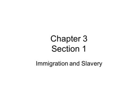 Immigration and Slavery