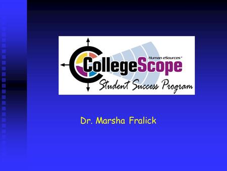 Dr. Marsha Fralick.