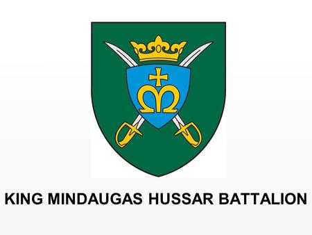 KING MINDAUGAS HUSSAR BATTALION