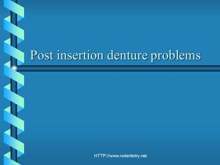 Post insertion denture problems