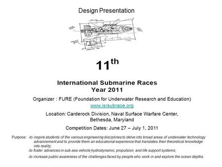 Organizer : FURE (Foundation for Underwater Research and Education) www.isrsubrace.org Location: Carderock Division, Naval Surface Warfare Center, Bethesda,