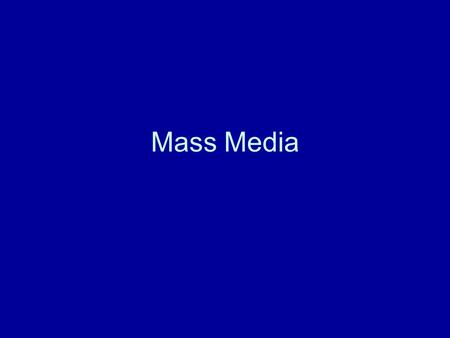 Mass Media. Nickelodeons- Newspapers Massive increase in number of newspapers available Sunday paper=bigger edition (why?)