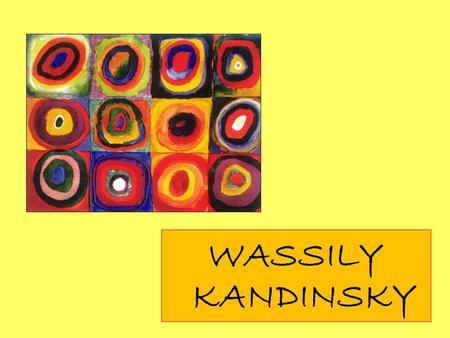 WASSILY KANDINSKY.