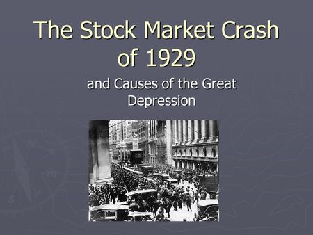 The Stock Market Crash of 1929