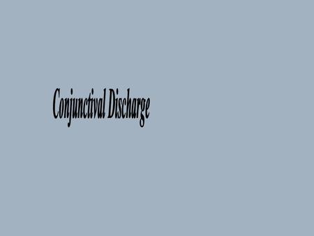 Conjunctival Discharge