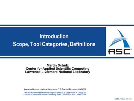 Martin Schulz Center for Applied Scientific Computing Lawrence Livermore National Laboratory Lawrence Livermore National Laboratory, P. O. Box 808, Livermore,