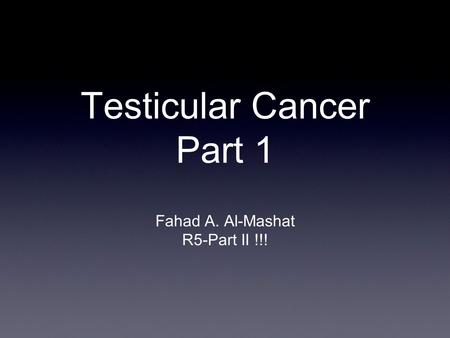 Testicular Cancer Part 1