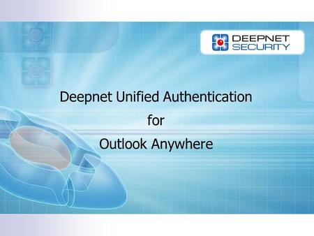 Deepnet Unified Authentication for Outlook Anywhere.