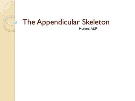 The Appendicular Skeleton