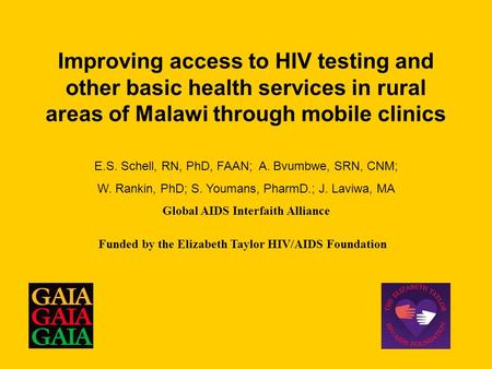 Improving access to HIV testing and other basic health services in rural areas of Malawi through mobile clinics E.S. Schell, RN, PhD, FAAN; A. Bvumbwe,