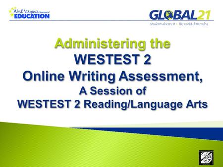 WESTEST 2 Online Writing: Administering the Assessment ********* ***********