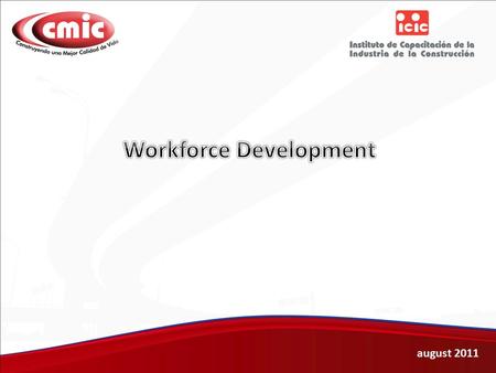 August 2011. In Mexico the availability of the labor force has not meant a significant obstacle, if it is true that at certain large projects in some.