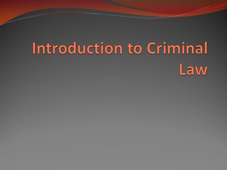 Vocabulary State of mind: prohibited act is done intentionally, knowingly, or willfully (level or awareness) Example: arson-burning a person’s property.