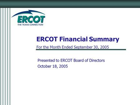 ERCOT Financial Summary For the Month Ended September 30, 2005