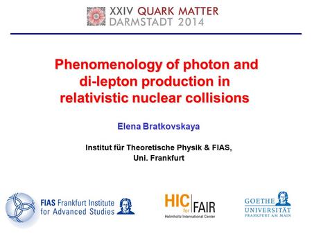 Phenomenology of photon and di-lepton production in relativistic nuclear collisions Phenomenology of photon and di-lepton production in relativistic nuclear.