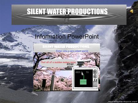 Information PowerPoint. So silent and mysterious it has to be explained about it’s history It started when a person named Scott got a video camera and.