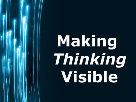 Page 1 Making Thinking Visible. Page 2 Upcoming Event ! THE PALETTE (or different types) OF CRITICAL THINKING will be featured at All College Day presentation.