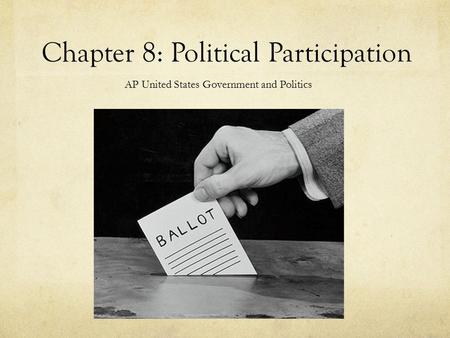 Chapter 8: Political Participation