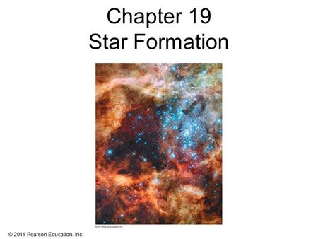 Chapter 19 Star Formation