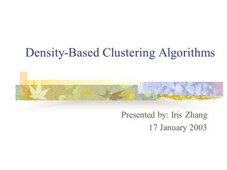 Density-Based Clustering Algorithms