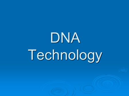 DNA Technology.