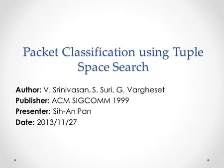 Packet Classification using Tuple Space Search