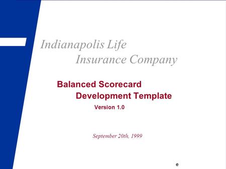 Indianapolis Life. Insurance Company. Balanced Scorecard