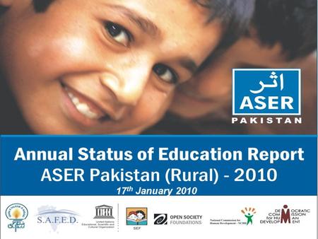 17 th January 2010. Access – Children (6-16 Years) School Enrollment and Out of School Children %Children In Different Types Of Schools% Out of School.