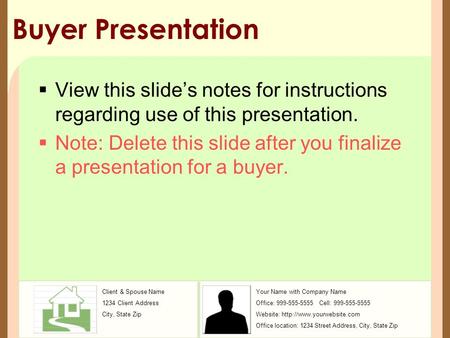 Client & Spouse Name 1234 Client Address City, State Zip Your Name with Company Name Office: 999-555-5555 Cell: 999-555-5555 Website: