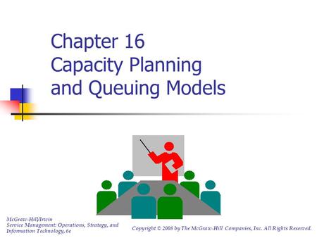 Chapter 16 Capacity Planning and Queuing Models