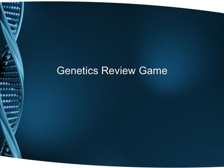 Genetics Review Game. What is the phenotype of trait? It is the physical appearance or what is seen with the trait. 5pts. It is always the dominant trait.