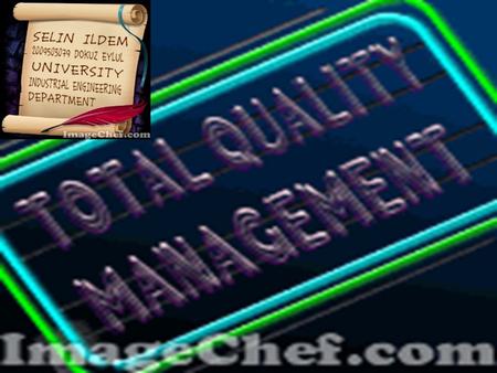 1. 2 Total quality management is a set of management practices throughout the organization, geared to ensure the organization consistently meets or exceeds.