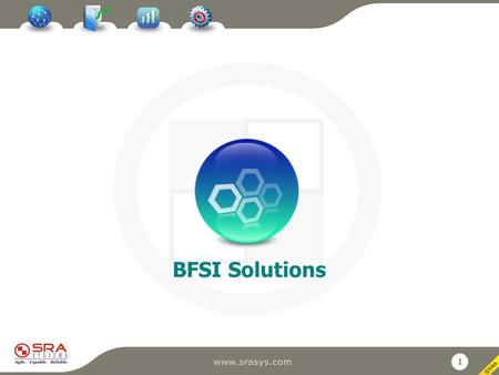 1 BFSI Solutions. 2 Compliance and Regulatory Solutions Customer Retention Toolkit - Transition from Product Centricity to Customer Centricity Operational.