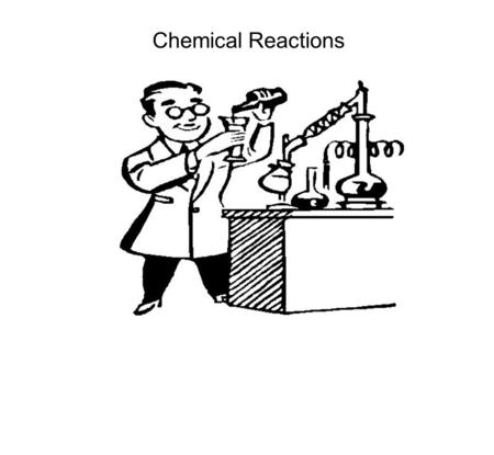 Chemical Reactions.