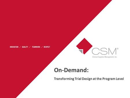 On-Demand: Transforming Trial Design at the Program Level.