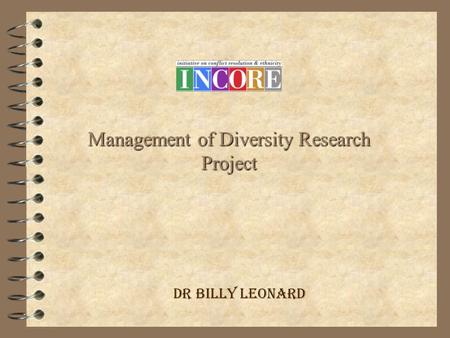 Management of Diversity Research Project Dr Billy Leonard.