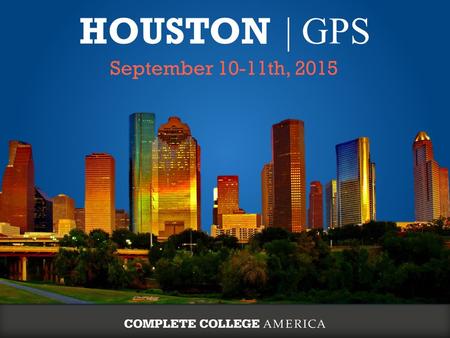 HOUSTON | GPS September 10-11th, 2015.  Importance of Data.