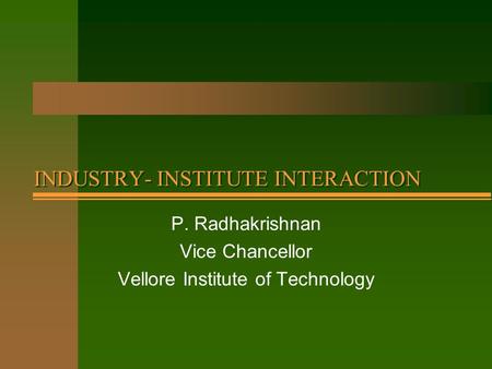 INDUSTRY- INSTITUTE INTERACTION