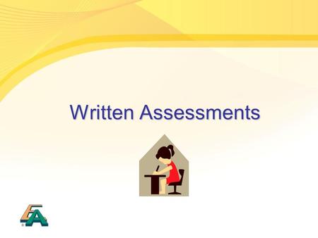 Written Assessments. 1 carton containing Invigilators’ Handbook for use at the Written Assessments will be delivered on 2 Jun, AAS should distribute the.