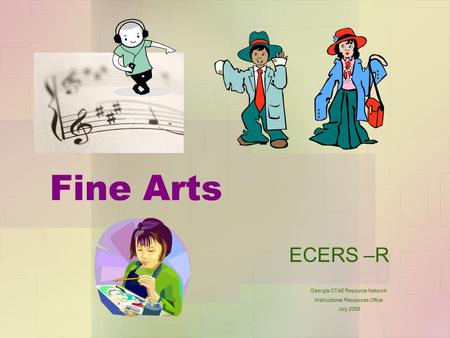 Fine Arts ECERS –R Georgia CTAE Resource Network