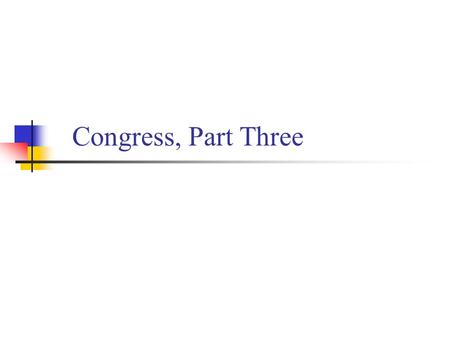 Congress, Part Three. Impeachment Power Congress has the power of removing the President, Vice President, or other civil officers through impeachment.