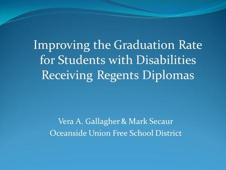 Vera A. Gallagher & Mark Secaur Oceanside Union Free School District