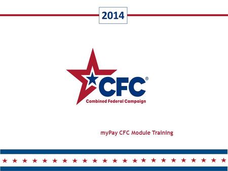 2014 myPay CFC Module Training. 2  Online: MyPay CFC Module Training  Giving  Reporting.