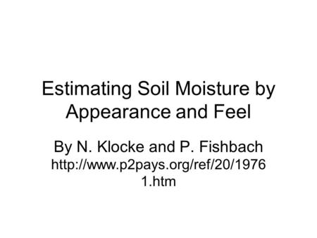 Estimating Soil Moisture by Appearance and Feel